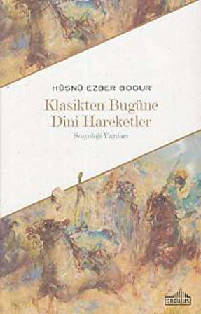 Klasikten Bugüne Dini Hareketler