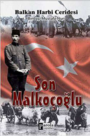 Son Malkoçoğlu: Balkan Harbi Ceridesi