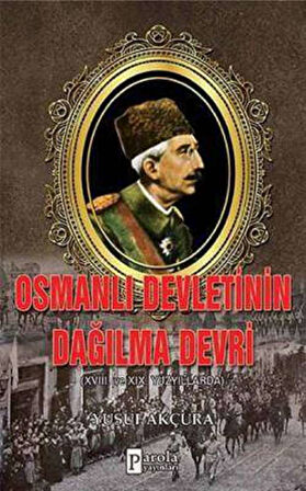 Osmanlı Devletinin Dağılma Devri