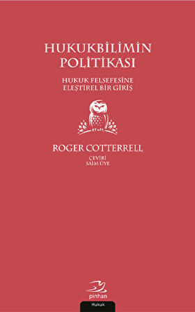 Hukukbilimin Politikası - Hukuk Felsefesine Eleştirel Bir Giriş