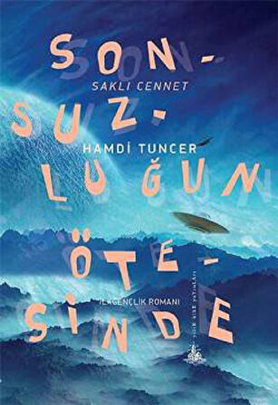 Sonsuzluğun Ötesinde: Saklı Cennet