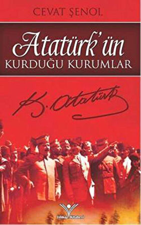 Atatürk'ün Kurduğu Kurumlar