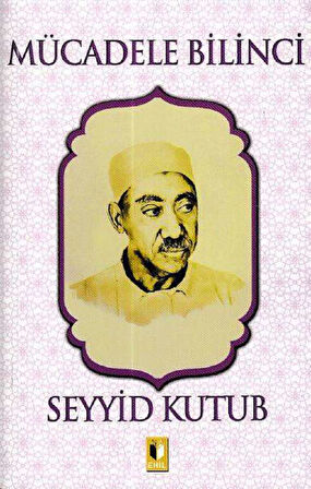 Mücadele Bilinci - Seyyid Kutub