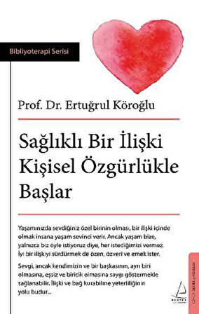 Sağlıklı Bir İlişki Kişisel Özgürlükle Başlar