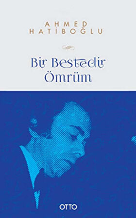 Bir Bestedir Ömrüm