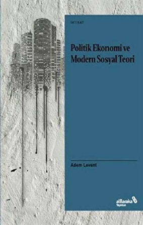 Politik Ekonomi ve Modern Sosyal Teori