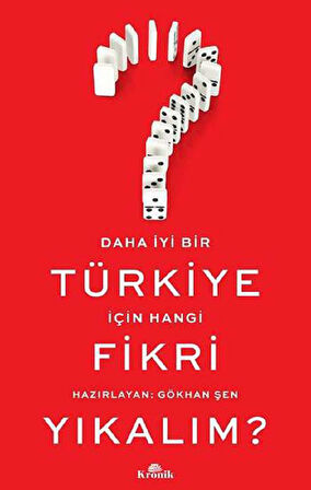 Daha İyi Bir Türkiye İçin Hangi Fikri Yıkalım?