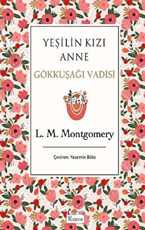 Yeşilin Kızı Anne - Gökkuşağı Vadisi (Bez Ciltli)