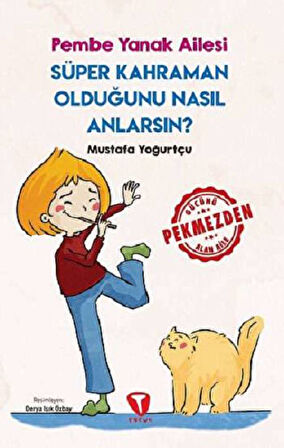 Süper Kahraman Olduğunu Nasıl Anlarsın? Pembe Yanak Ailesi