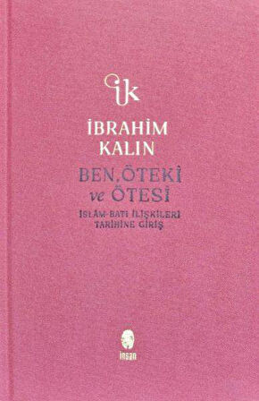 Ben, Öteki ve Ötesi (Bez Ciltli)