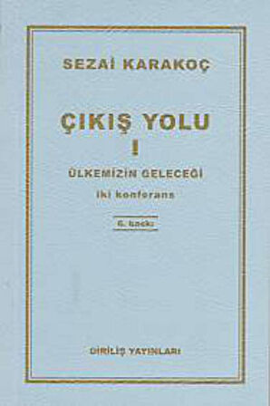 Çıkış Yolu 1 - Ülkemizin Geleceği