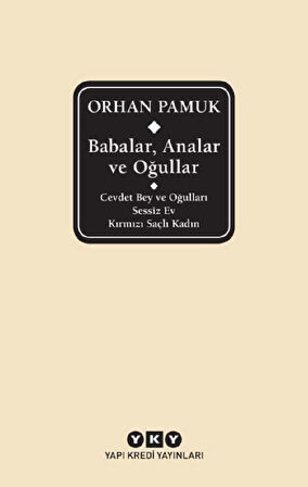 Babalar, Analar ve Oğullar - Cevdet Bey ve Oğulları  Sessiz Ev – Kırmızı Saçlı Kadın