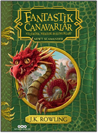 Fantastik Canavarlar Nelerdir, Nerede Bulunurlar? (Ciltli)