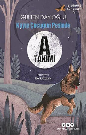 İz Sürücü Köpekler-5 / Kayıp Çocuğun Peşinde