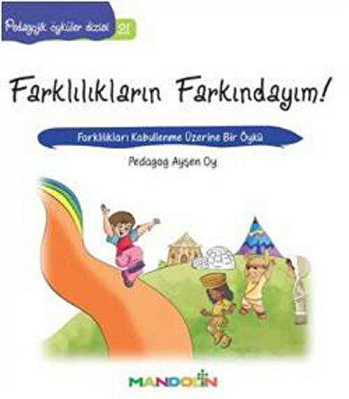 Pedagojik Öyküler: 21 - Farklılıkların Farkındayım!
