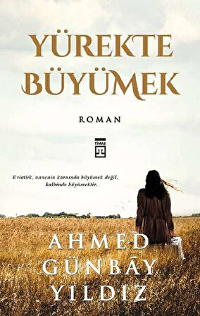 Yürekte Büyümek