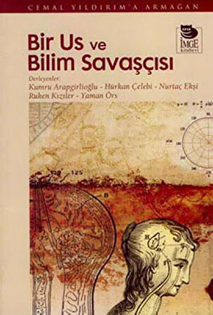 Bir Us ve Bilim Savaşçısı Cemal Yıldırım’a Armağan