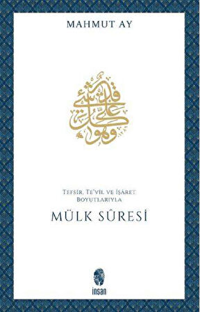 Mülk Sûresi Tefsir, Te'vil ve İşâret Boyutlarıyla