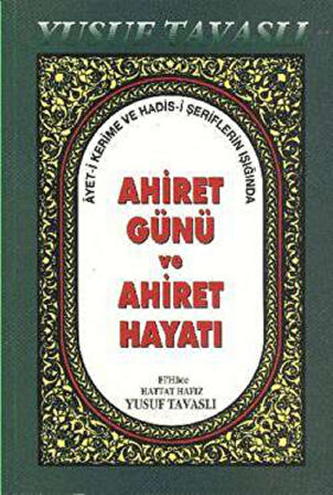 Ahiret Günü ve Ahiret Hayatı (B40)