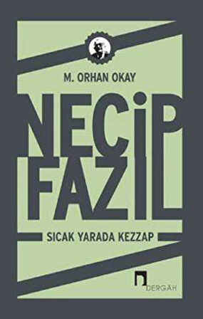Necip Fazıl - Sıcak Yarada Kezzap