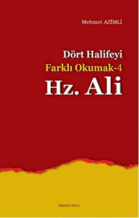 Dört Halifeyi Farklı Okumak 4 - Hz. Ali