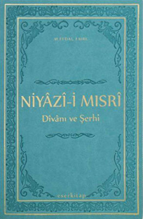 Niyazi-i Mısri Divanı ve Şerhi (Termo Deri Ciltli)