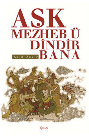 Aşk Mezheb ü Dindir Bana