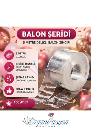 Balon Şeridi 5 Metre Delikli Şeffaf Balon Zinciri Balon Kemer Aparatı