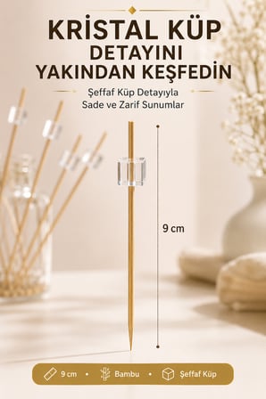 50’li Kristal Küp Bambu Kürdan 9 cm Parti Davet Kokteyl Kanepe Sunum Kürdanı Organizasyon Sofra Seti