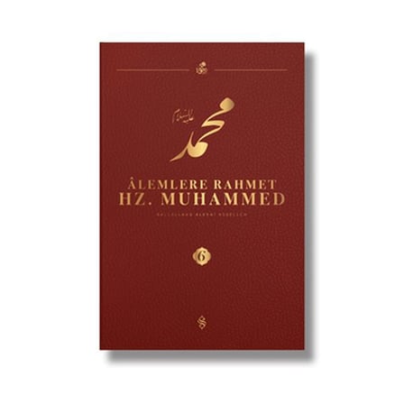 Alemlere Rahmet Hz. Muhammed S.A.V 6 - Külliyat