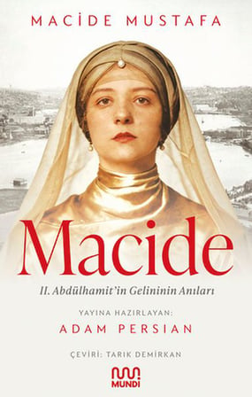 Macide - 2. Abdülhamit’in Gelininin Anıları
