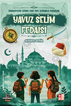 Medeniyetin İzinde Yedi Tepe İstanbul Fedaileri – Yavuz Selim Fedaisi
