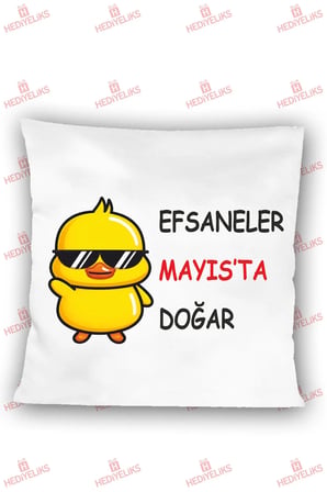 Efsaneler Mayıs'ta Doğar Baskılı Doğum Günü Hediyesi Yastık