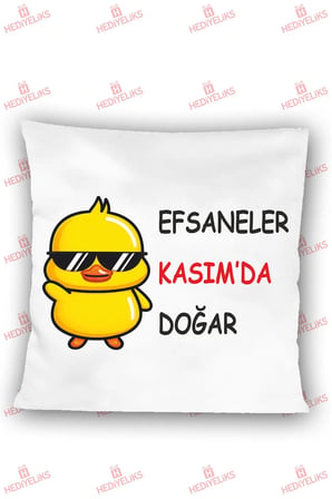 Efsaneler Kasım'da Doğar Baskılı Yastık