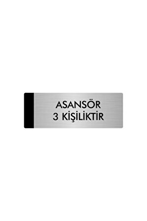 Metal Yönlendirme Levhası, Departman Kapı Isimliği Asansör 3 Kişiliktir 10X20 Cm Gümüş Renk