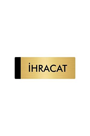 Metal Yönlendirme Levhası, Departman Kapı Isimliği İhracat 5x20 Cm Altın Renk