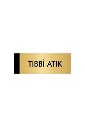 Metal Yönlendirme Levhası, Departman Kapı Isimliği Tıbbi Atık 5x20 Cm Altın Renk