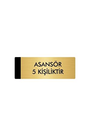 Metal Yönlendirme Levhası, Departman Kapı Isimliği Asansör 5 Kişiliktir 7X20 Cm Altın Renk