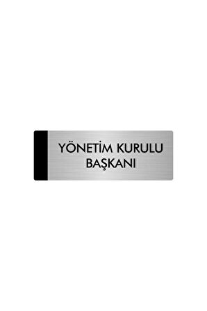 Metal Yönlendirme Levhası, Departman Kapı Isimliği Yönetim Kurulu Başkanı 5x20 Cm Gümüş Renk