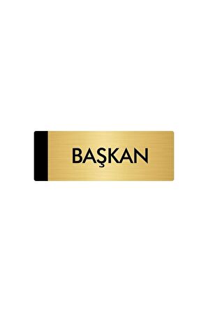Metal Yönlendirme Levhası, Departman Kapı Isimliği Başkan 5x20 Cm Altın Renk