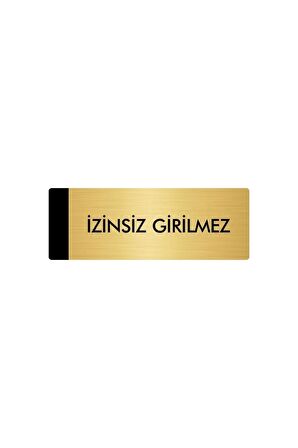 Metal Yönlendirme Levhası, Departman Kapı Isimliği İzinsiz Girilmez 5x20 Cm Altın Renk