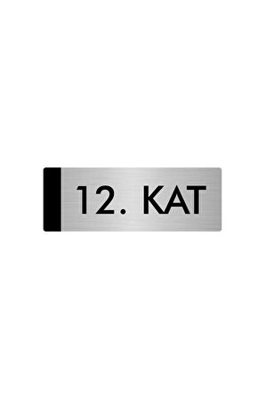 Metal Yönlendirme Levhası, Departman Kapı Isimliği 12. Kat 5x20 Cm Gümüş Renk