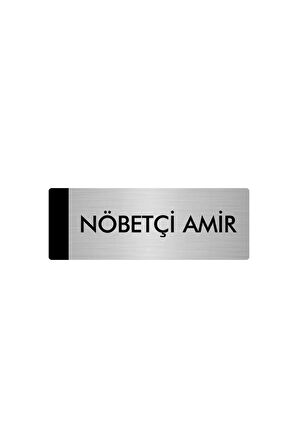 Metal Yönlendirme Levhası, Departman Kapı Isimliği Nöbetçi Amir 5x20 Cm Gümüş Renk