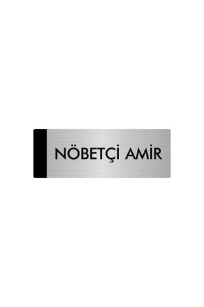 Metal Yönlendirme Levhası, Departman Kapı Isimliği Nöbetçi Amir 7X20 Cm Gümüş Renk