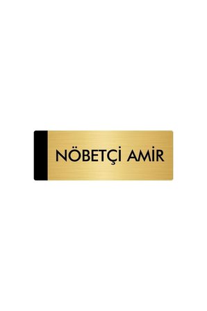 Metal Yönlendirme Levhası, Departman Kapı Isimliği Nöbetçi Amir 5x20 Cm Altın Renk