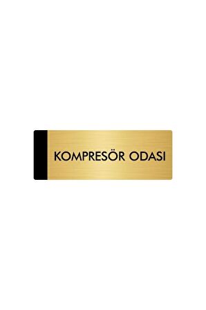 Metal Yönlendirme Levhası, Departman Kapı Isimliği Kompresör Odası 5x20 Cm Altın Renk