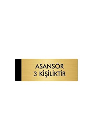 Metal Yönlendirme Levhası, Departman Kapı Isimliği Asansör 3 Kişiliktir 5x20 Cm Altın Renk