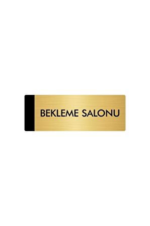Metal Yönlendirme Levhası, Departman Kapı Isimliği Bekleme Salonu 5x20 Cm Altın Renk