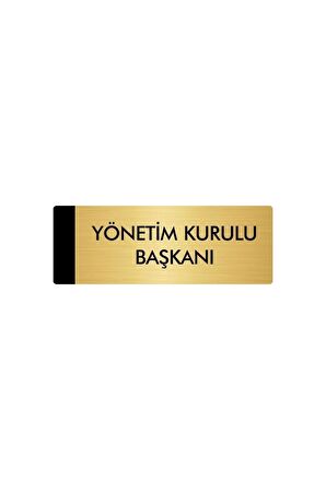 Metal Yönlendirme Levhası, Departman Kapı Isimliği Yönetim Kurulu Başkanı 5x20 Cm Altın Renk