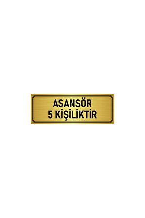 Metal Yönlendirme Levhası, Departman Kapı Isimliği Asansör 5 Kişiliktir 7x20 Cm Altın Renk